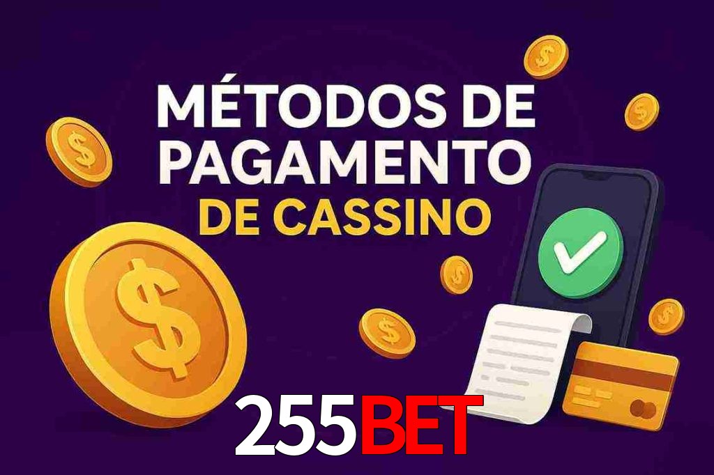 Métodos de Pagamento no 255bet